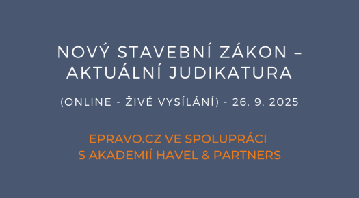 Nový stavební zákon – aktuální judikatura (online - živé vysílání) - 26.9.2025
