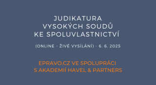Judikatura vysokých soudů ke spoluvlastnictví (online - živé vysílání) - 6.6.2025