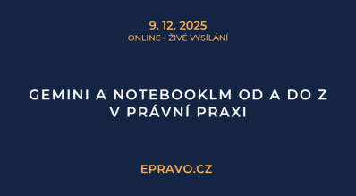 Gemini a NotebookLM od A do Z v právní praxi (online - živé vysílání) - 9.12.2025