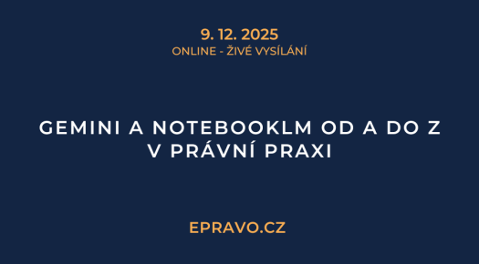 Gemini a NotebookLM od A do Z v právní praxi (online - živé vysílání) - 9.12.2025