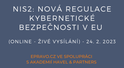 NIS2: Nová regulace kybernetické bezpečnosti v EU (online - živé vysílání) - 24.2.2023