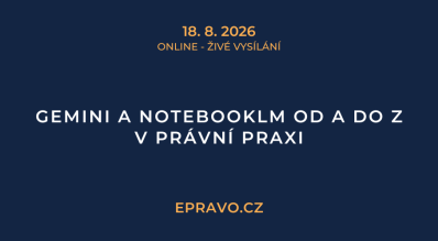 Gemini a NotebookLM od A do Z v právní praxi (online - živé vysílání) - 18.8.2026
