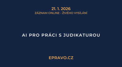 ZÁZNAM: AI pro práci s judikaturou - 21.1.2026