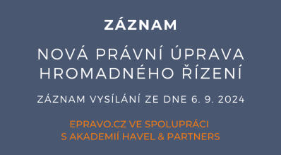 ZÁZNAM: Nová právní úprava hromadného řízení - 6.9.2024
