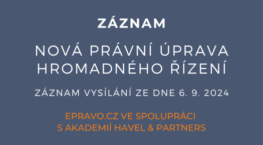 ZÁZNAM: Nová právní úprava hromadného řízení - 6.9.2024