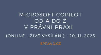 Microsoft Copilot od A do Z v právní praxi (online - živé vysílání) - 20.11.2025
