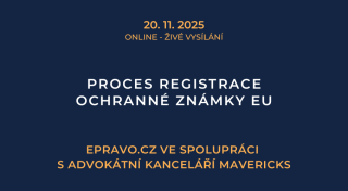 Proces registrace ochranné známky EU (online - živé vysílání) - 20.11.2025