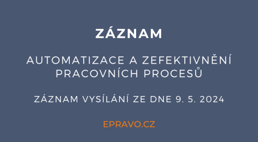 ZÁZNAM: Automatizace a zefektivnění pracovních procesů - 9.5.2024