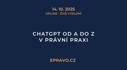 ChatGPT od A do Z v právní praxi (online - živé vysílání) - 14.10.2025