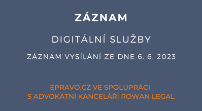 ZÁZNAM: Digitální služby - 6.6.2023