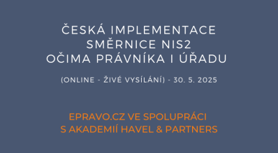 Česká implementace směrnice NIS2 očima právníka i úřadu (online - živé vysílání) - 30.5.2025
