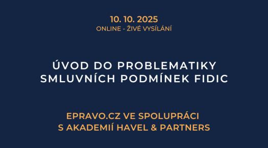 Úvod do problematiky smluvních podmínek FIDIC (online - živé vysílání) - 10.10.2025