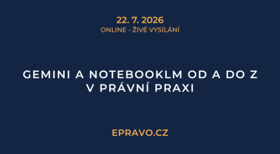 Gemini a NotebookLM od A do Z v právní praxi (online - živé vysílání) - 22.7.2026