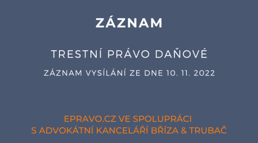 ZÁZNAM: Trestní právo daňové - 10.11.2022