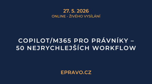 Copilot/M365 pro právníky – 50 nejrychlejších workflow (online - živé vysílání) - 27.5.2026