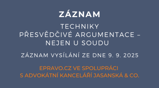 ZÁZNAM: Techniky přesvědčivé argumentace – nejen u soudu - 9.9.2025
