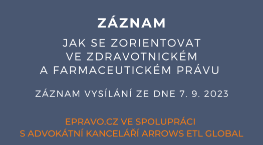 ZÁZNAM: Jak se zorientovat ve zdravotnickém a farmaceutickém právu - 7.9.2023