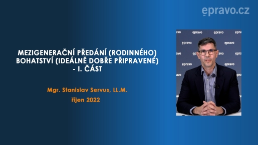 Mezigenerační předání (rodinného) bohatství (ideálně dobře připravené) - I. část