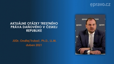 Aktuálne otázky trestného práva daňového v Českej republike