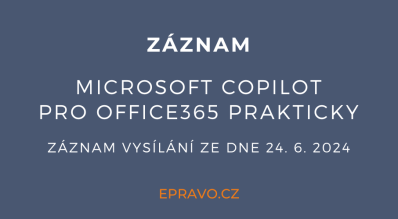 ZÁZNAM: Microsoft Copilot pro Office365 prakticky - 24.6.2024