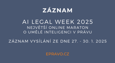 ZÁZNAM: AI LEGAL WEEK 2025 - Největší online maraton o umělé inteligenci v právu