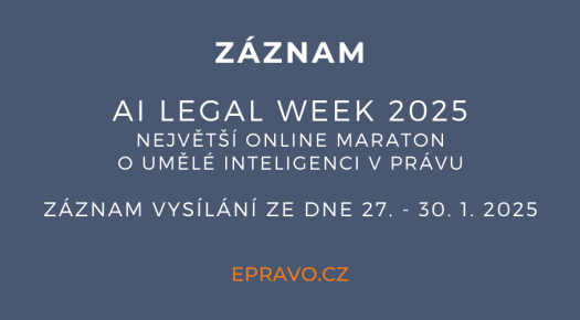 ZÁZNAM: AI LEGAL WEEK 2025 - Největší online maraton o umělé inteligenci v právu