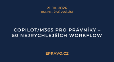 Copilot/M365 pro právníky – 50 nejrychlejších workflow (online - živé vysílání) - 21.10.2026