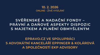 Svěřenské fondy a fundace – právní a daňové aspekty dispozic s majetkem a plnění obmyšleným (online - živé vysílání) - 10.2.2026