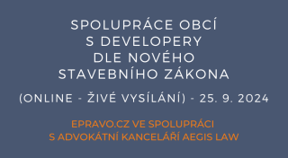 Spolupráce obcí s developery dle nového stavebního zákona (online - živé vysílání) - 25.9.2024