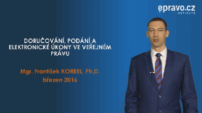 Doručování, podání, a elektronické úkony ve veřejném právu