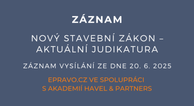ZÁZNAM: Nový stavební zákon – aktuální judikatura - 20.6.2025