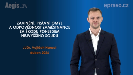 Zavinění, právní omyl a odpovědnost zaměstnance za škodu pohledem Nejvyššího soudu