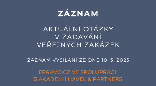 ZÁZNAM: Aktuální otázky v zadávání veřejných zakázek - 10.3.2023