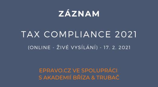ZÁZNAM: Tax Compliance 2021 (online - živé vysílání) - 17.2.2021