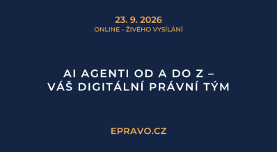 AI Agenti od A do Z – Váš digitální právní tým (online - živé vysílání) - 23.9.2026