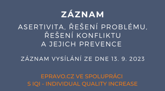 ZÁZNAM: Asertivita, řešení problému, řešení konfliktu a jejich prevence - 13.9.2023