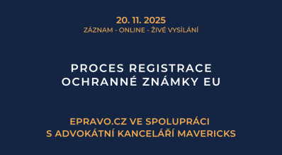 ZÁZNAM: Proces registrace ochranné známky EU - 20.11.2025