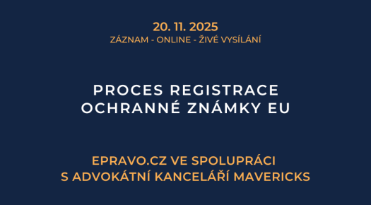 ZÁZNAM: Proces registrace ochranné známky EU - 20.11.2025