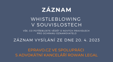 ZÁZNAM: Whistleblowing v souvislostech – vše, co potřebujete vědět o nových pravidlech pro ochranu oznamovatelů - 20.4.2023