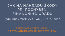 Jak na náhradu škody při pochybení finančního úřadu (online - živé vysílání) - 13.5.2025
