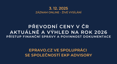ZÁZNAM: Převodní ceny v ČR aktuálně a výhled na rok 2026 – přístup finanční správy a povinnost dokumentace - 3.12.2025