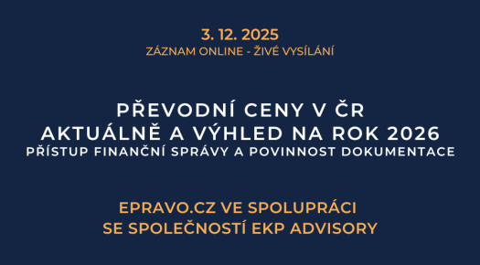 ZÁZNAM: Převodní ceny v ČR aktuálně a výhled na rok 2026 – přístup finanční správy a povinnost dokumentace - 3.12.2025
