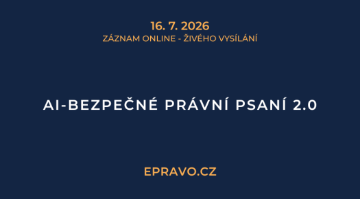 ZÁZNAM: AI-bezpečné právní psaní 2.0 - 16.7.2026