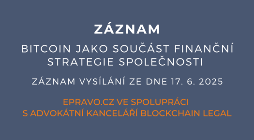 ZÁZNAM: Bitcoin jako součást finanční strategie společnosti - 17.6.2025