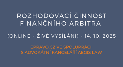 Rozhodovací činnost finančního arbitra (online – živé vysílání) - 14.10.2025