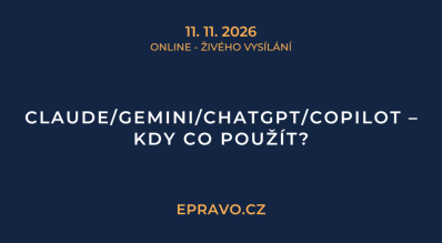Claude/Gemini/ChatGPT/Copilot – kdy co použít? (online - živé vysílání) - 11.11.2026