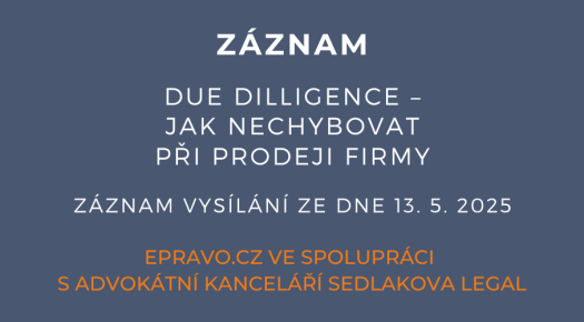 ZÁZNAM: Due Dilligence – jak nechybovat při prodeji firmy - 13.5.2025
