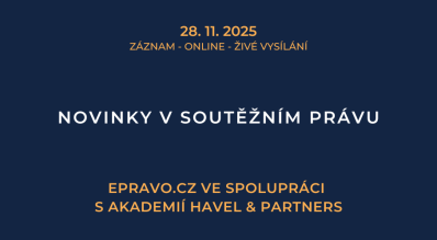 ZÁZNAM: Novinky v soutěžním právu - 28.11.2025
