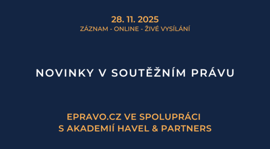 ZÁZNAM: Novinky v soutěžním právu - 28.11.2025