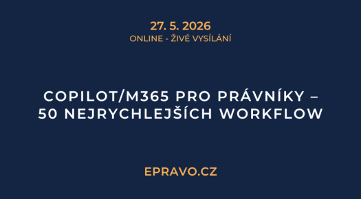 Copilot/M365 pro právníky – 50 nejrychlejších workflow (online - živé vysílání) - 27.5.2026